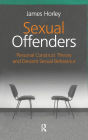 Sexual Offenders: Personal Construct Theory and Deviant Sexual Behaviour