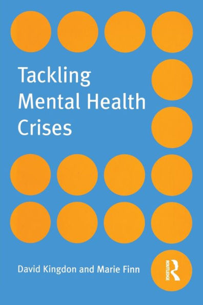 Tackling Mental Health Crises / Edition 1