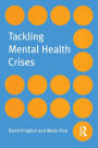 Tackling Mental Health Crises / Edition 1