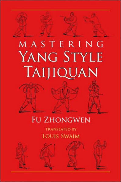 Mastering Yang Style Taijiquan