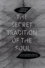 The Secret Tradition of the Soul