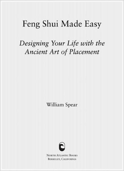 Feng Shui Made Easy, Revised Edition: Designing Your Life with the Ancient Art of Placement