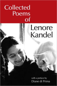 Title: Collected Poems of Lenore Kandel, Author: Lenore Kandel