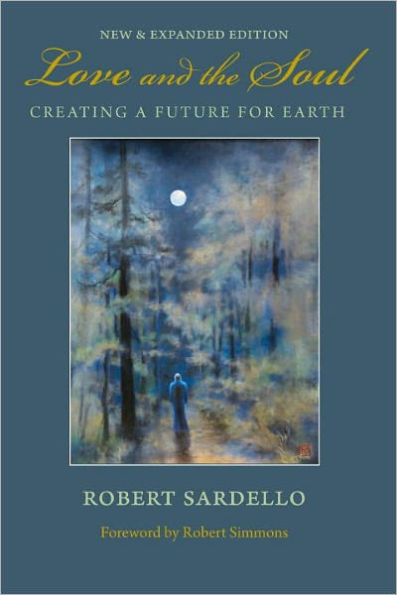 Love and the Soul: Creating a Future for Earth