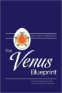 The Venus Blueprint: Uncovering the Ancient Science of Sacred Spaces