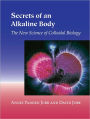 Secrets of an Alkaline Body: The New Science of Colloidal Biology