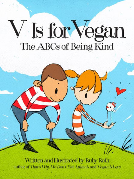 V Is for Vegan: The ABCs of Being Kind