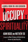 Occupy Spirituality: A Radical Vision for a New Generation