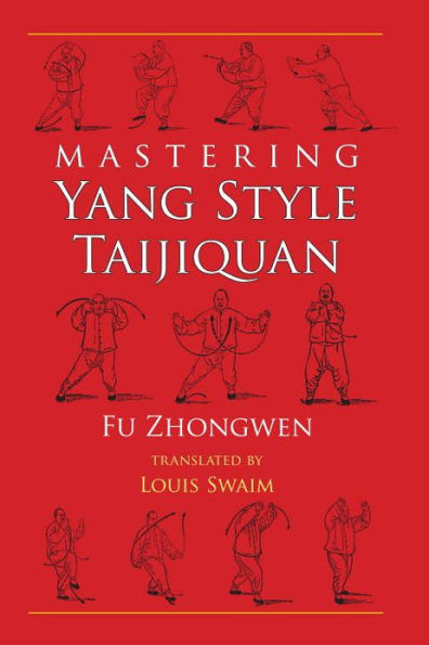 Mastering Yang Style Taijiquan