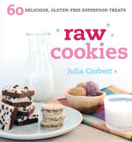Title: Raw Cookies: 60 Delicious, Gluten-Free Superfood Treats, Author: Julia Corbett