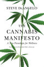 The Cannabis Manifesto: A New Paradigm for Wellness