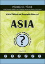 A Brief Political and Geographic History of Asia (Where Are Saigon, Kampuchea, and Burma?)
