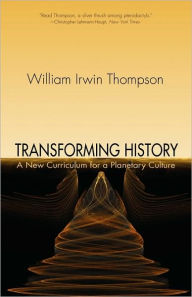 Title: Transforming History, Author: William Irwin Thompson