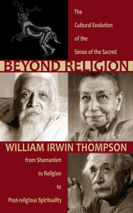 Title: Beyond Religion, Author: William Irwin Thompson