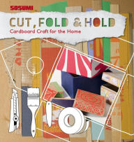 Title: Cut, Fold and Hold, Author: Petra Schreoeder