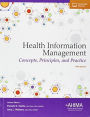 Health Information Management: Concepts, Principles, and Practice / Edition 5