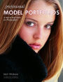 Professional Model Portfolios: A Step-By-Step Guide for Photographers