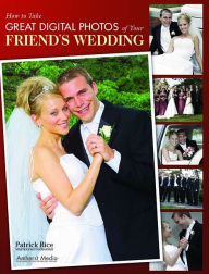 How to Take Great Digital Photos of Your Friend's Wedding