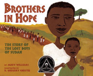 Title: Brothers in Hope: The Story of the Lost Boys of the Sudan, Author: Mary Williams