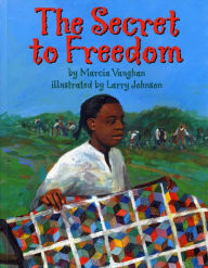 Title: The Secret to Freedom, Author: Marcia Vaughan Crews