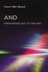 Title: And: Phenomenology of the End, Author: Franco 