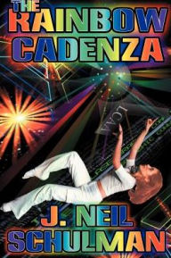 Title: The Rainbow Cadenza, Author: J Neil Schulman