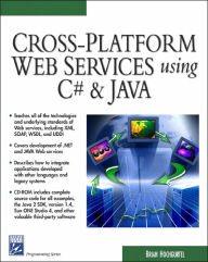 Cross-Platform Web Services Using C# and Java / Edition 1
