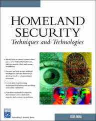 Homeland Security Techniques & Technologies / Edition 1