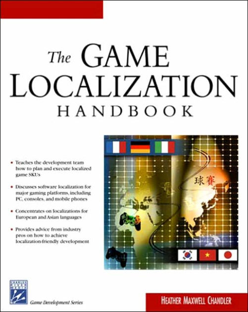 The Game Localization Handbook By Heather M Chandler | 9781584503439 ...