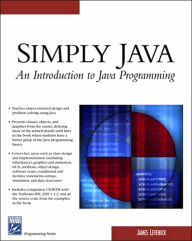 Simply Java: An Introduction to Java Programming / Edition 1