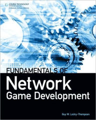 Fundamentals of Network Game Development / Edition 1