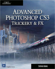 Title: Advanced Photoshop CS3 Trickery & FX, Author: Stephen Burns