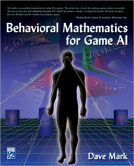 Behavioral Mathematics for Game AI / Edition 1