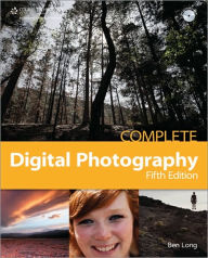Title: Complete Digital Photography, Author: Ben Long