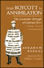 From Boycott to Annihilation: The Economic Struggle of German Jews, 1933-1943