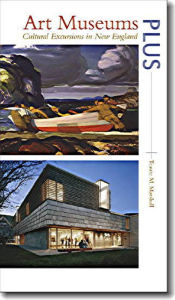 Title: Art Museums PLUS: Cultural Excursions in New England, Author: Traute M. Marshall