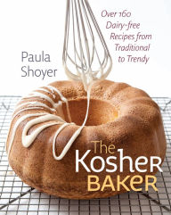 Title: The Kosher Baker: Over 160 Dairy-free Recipes from Traditional to Trendy, Author: Paula Shoyer