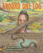 Around One Log: Chipmunks, Spiders, and Creepy Insiders