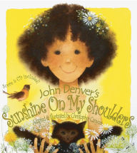 Title: Sunshine On My Shoulders, Author: John Denver