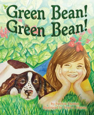 Title: Green Bean! Green Bean!, Author: Patricia Thomas