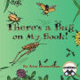 There's a Bug on My Book!