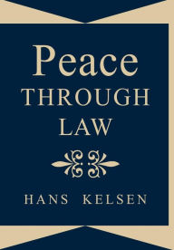 Title: Peace Through Law, Author: Hans Kelsen
