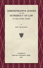 Administrative Justice and the Supremacy of Law (1927)