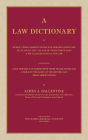 A Law Dictionary of Words, Terms, Abbreviations and Phrases Which are Peculiar to the Law and of Those Which Have a Peculiar Meaning in the Law Containing Latin Phrases and Maxims with Their Translations (1916)