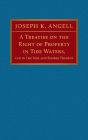 A Treatise on the Right of Property in Tide Waters [1847]: And in the Soil and Shores Thereof