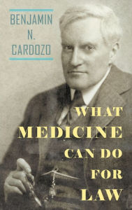 Title: What Medicine Can Do For Law, Author: Benjamin N. Cardozo