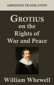 Title: Grotius on the Rights of War and Peace, Author: Hugo Grotius