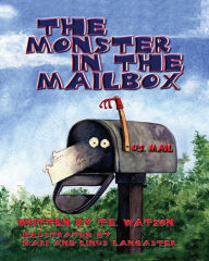 Title: The Monster In the Mailbox, Author: T.E. Watson FSAsco