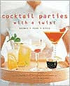 Cocktail Parties with a Twist: Drinks + Food + Style