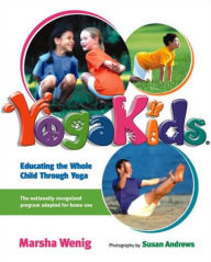 Title: YogaKids: Educating The Whole Child Through Yoga, Author: Marsha Wenig